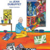 dans l'atelier de Jean Dubuffet Opalivres - Littérature jeunesse