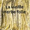 la vieille herbe folle Opalivres - Littérature jeunesse
