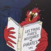 les 3 pires histoires de pirates- Opalivres - Littérature Jeunesse