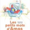 les petits mots d'Amos - Opalivres - Littérature Jeunesse