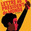 lettre au président du monde - Opalivres - Littérature Jeunesse