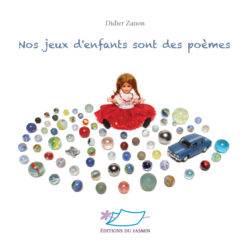 nos-jeux-d'enfants-sont-des-poemes-Opalivres - Littérature Jeunesse