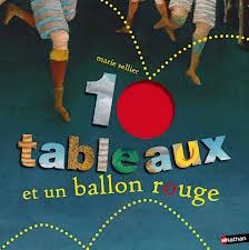 10 tableaux et un ballon rouge - Opalivres – Littérature jeunesse