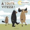 A toute vitesse - Opalivres – Littérature jeunesse
