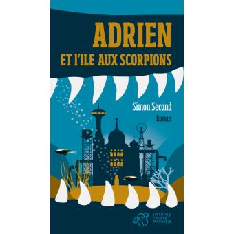 Adrien et l'île aux scorpions - Opalivres – Littérature jeunesse