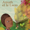 Amath et le Lwas - Opalivres – Littérature jeunesse