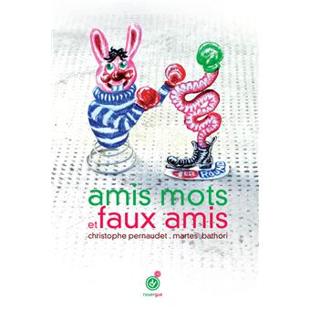 Amis-mots-et-faux-amis - Opalivres - Littérature Jeunesse