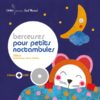 Berceuses pour petits noctambules - Opalivres – Littérature jeunesse