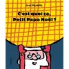 C'est quoi ça, Petit Papa Noël - Opalivres – Littérature jeunesse
