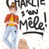 Charlie s'en mêle Opalivres - Littérature jeunesse