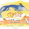 Coyote et le chant des larmes - Opalivres – Littérature jeunesse