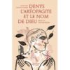 Denysl'Aréopagite et le nom de Dieu - Opalivres – Littérature jeunesse