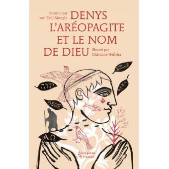 Denysl'Aréopagite et le nom de Dieu - Opalivres – Littérature jeunesse