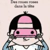Des roues roses dans la tête - Opalivres – Littérature jeunesse