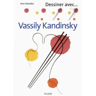 Dessiner avec Vassily Kandinsky - Opalivres – Littérature jeunesse