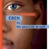 Eben ou les yeux de la nuit - Opalivres - Littérature Jeunesse