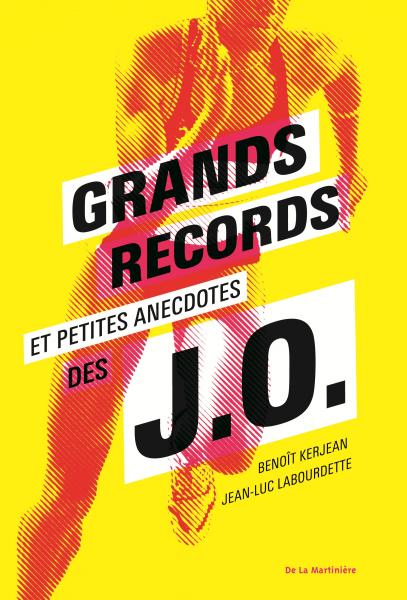 Grands records et petites anecdotes des J.O. - Opalivres – Littérature jeunesse