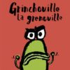 Grinchouille la grenouille - Opalivres – Littérature jeunesse