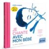 Je chante avec mon bébé - Opalivres – Littérature jeunesse