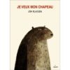 Je veux mon chapeau - Opalivres – Littérature jeunesse