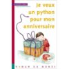 Je veux un python pour mon anniversaire - Opalivres – Littérature jeunesse