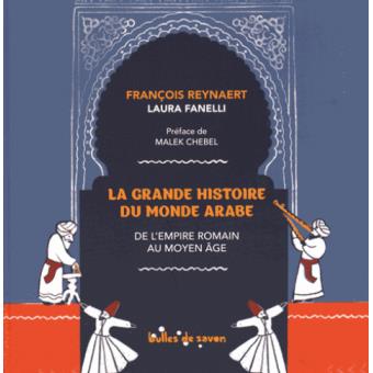 La grande histoire des Arabes de l'Empire romain au Moyen-Âge - Opalivres – Littérature jeunesse