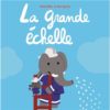 La grande échelle - Opalivres – Littérature jeunesse