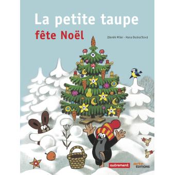 La petite taupe fête Noël - La petite taupe fête Noël - Opalivres – Littérature jeunesse