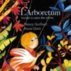 L'arboretum Voyage au pays des arbres - Opalivres – Littérature jeunesse