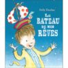 Le bateau de mes rêves - Opalivres – Littérature jeunesse