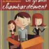 Le grand chambardement - Opalivres – Littérature jeunesse