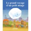 Le grand voyage d'un petit nuage - Opalivres – Littérature jeunesse