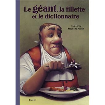 Le géant la fillette et le dictionnaire - Opalivres – Littérature jeunesse