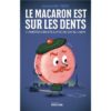 Le-macaron-est-sur-les-dents Opalivres - Littérature jeunesse