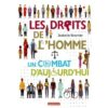 Les droits de l'homme - un combat d'aujourd-hui - Opalivres – Littérature jeunesse