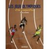 Les jeux olympiques d'hier à aujourd'hui - Opalivres – Littérature jeunesse