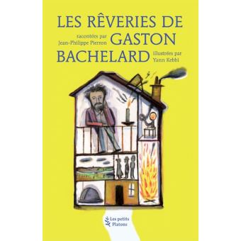 Les rêveries de Gaston Bachelard - Opalivres – Littérature jeunesse