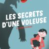 Les secrets d'une voleuse - Opalivres – Littérature jeunesse