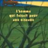 L'homme qui faisait peur aux oiseaux - Opalivres – Littérature jeunesse