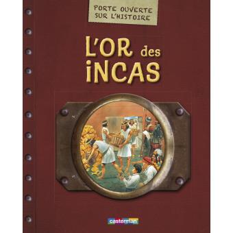 L'or des Incas - Opalivres – Littérature jeunesse