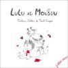 Lulu et Moussu - Opalivres – Littérature jeunesse