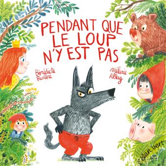 Pendant que le loup n'y est pas - Opalivres – Littérature jeunesse