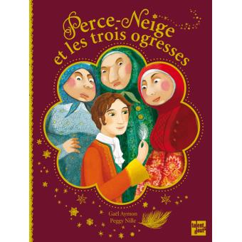 Perce-Neige et les trois ogresses - Opalivres – Littérature jeunesse