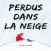 Perdus dans la neige - Opalivres – Littérature jeunesse
