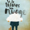 Si tu trouves un nuage - Opalivres – Littérature jeunesse