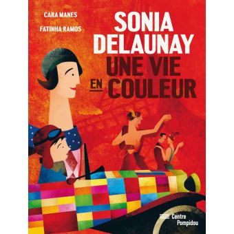 Sonia Delaunay une vie en couleur - Opalivres – Littérature jeunesse