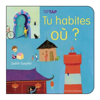 Tu habites où ? - Opalivres – Littérature jeunesse