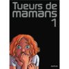 Tueurs de mamans 1 - Opalivres – Littérature jeunesse