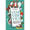 Veni vidi vici 40 citations qui ont marqué l'Histoire - Opalivres – Littérature jeunesse