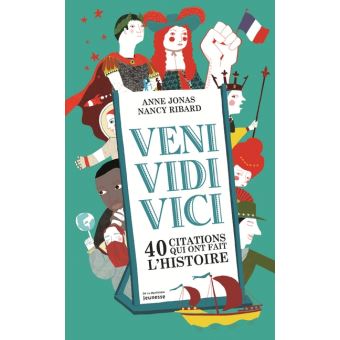 Veni vidi vici 40 citations qui ont marqué l'Histoire - Opalivres – Littérature jeunesse